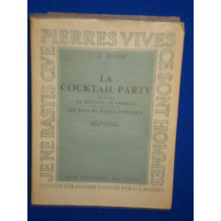 La cocktail-party. suivi de la réunion de famille et précédé de...
