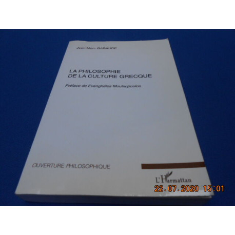 La Philosophie de la Culture Grecque. Préface de Evanghélos...