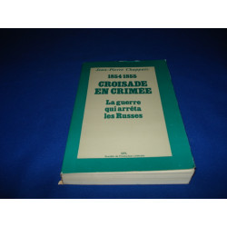 1854-1855 Croisade En Crimee La Guerre Qui Arreta Les Russes