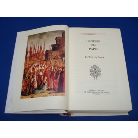 Histoire des Papes. Tome IV. Les Grands Monuments de l'Histoire....