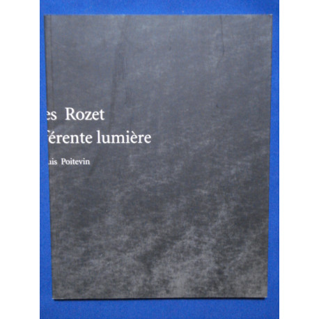 Yves Rozet L'Indifférente Lumière