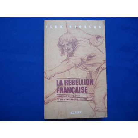 La Rébellion Française. Mouvements Populaires et conscience...