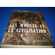 Les Moines et la Civilisation en Occident. Des invasions à ...
