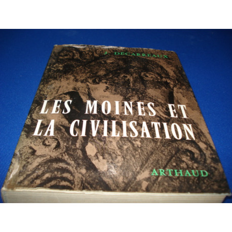 Les Moines et la Civilisation en Occident. Des invasions à ...