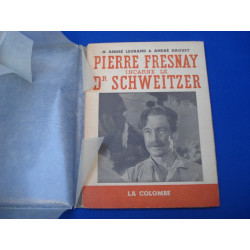 Pierre Fresnay incarne le dr. Schweitzer (envoi des auteurs)