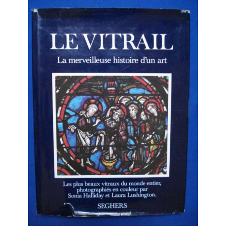 Le Vitrail La Merveilleuse histoire d'un art
