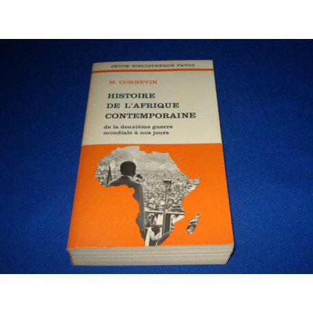 Histoire de l'Afrique Contemporaine de la deuxième Guerre Mondiale...