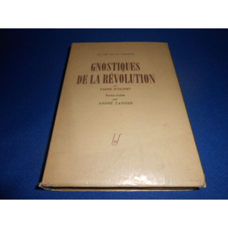 Gnostiques de la révolution. FABRE D'OLIVET Tome 2