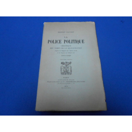 La Police Politique. Chronique des temps de la restauration...