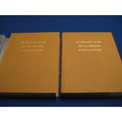 Le Grand Livre de la Chasse et de la Nature. Sous la direction de...