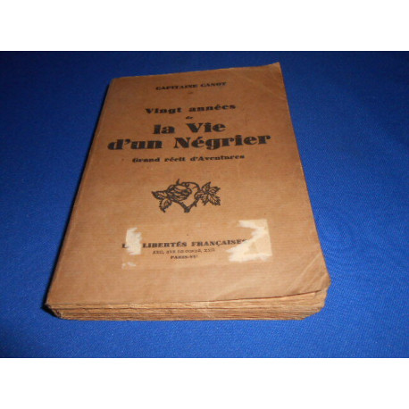 Vingt années de la vie d'un négrier. Grand récit d'aventures