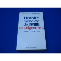 Histoire mondiale du renseignement tome 1 : 1870-1939