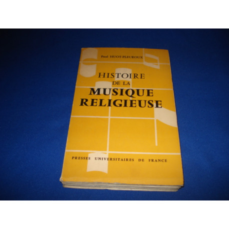 Paul Huot-Pleuroux. Histoire de la musique religieuse : Des...