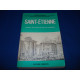 SAINT -ETIENNE Histoire de la ville et de ses habitants
