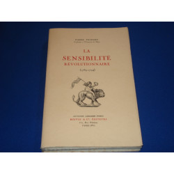LA SENSIBILITE REVOLUTIONNAIRE. 1789 - 1794