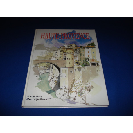 Haute-Provence. Cent aquarelles et dessins. Préface de Jacques...
