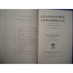 Géographie Universelle. Tome II. Belgique - Pays Bas. Luxembourg