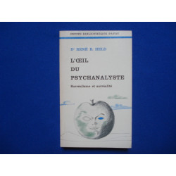 L'Oeil du Psychanalyste. Surréalisme et surréalité