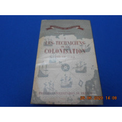Les Techniciens de la colonisation (XIX -XX siècles). Première...