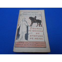 Les Tréteaux du Succès. Figures de bronze ou Statues de Neige