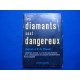LES DIAMANTS SONT DANGEREUX. Traduit de l'anglais par Jean-Jacques...