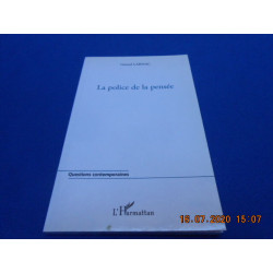 La Police de la Pensée. Propagande blanche et nouvel ordre mondial