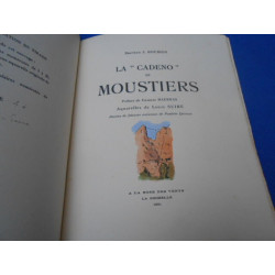 LA "CADENO" de MOUSTIERS. Préface de Charles Maurras. Aquarelles...