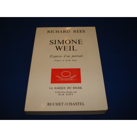 Simone Weil - Esquisse d'un portrait - Préface de M.-M. Davy -...