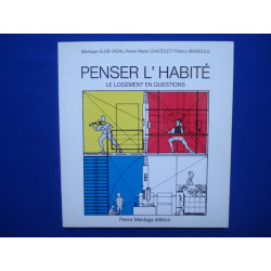 Penser l'habité. Le logement en questions