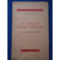 Le Théâtre Négro-Africain et ses fonctions sociales