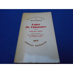 FAIRE DE L'HISTOIRE. Nouveaux Objets. TOME III