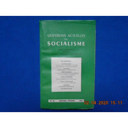 QUESTIONS ACTUELLES DU SOCIALISME. N°34 JANV - FEV