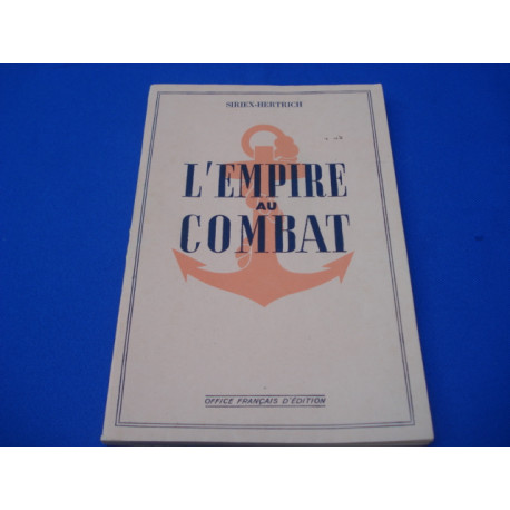 L'Empire au combat [Préface de Laurentie - Conclusion par F. Walter]