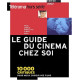 Le guide du cinéma chez soi. : 10 000 critiques pour mieux choisir...
