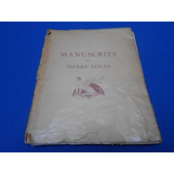 Manuscrits de Pierre Louys et de divers auteurs contemporains....