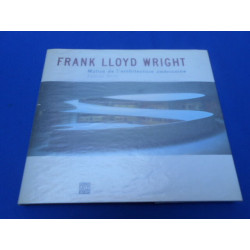 FRANK LLOYD WRIGHT Maître de L'Architecture américaine