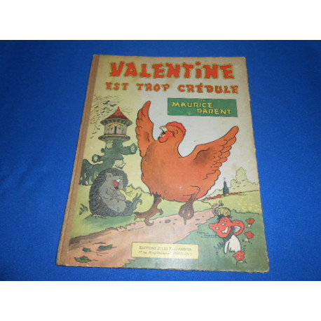 Valentine est trop crédule