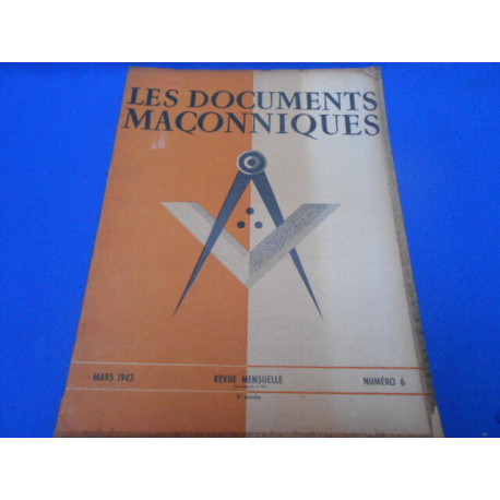 Les documents maçonniques (revue) - Numéro 6 - Mars 1943 (2ème année)