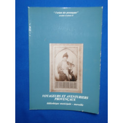 L'Orient des Provençaux. Voyageurs et Aventuriers Provençaux