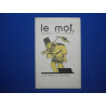 LE MOT : hebdomadaire illustre. No 7. - 1re Annee. Samedi 23 Janv....