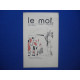 LE MOT : hebdomadaire illustre. No 6. - 1re Annee. Samedi 16...