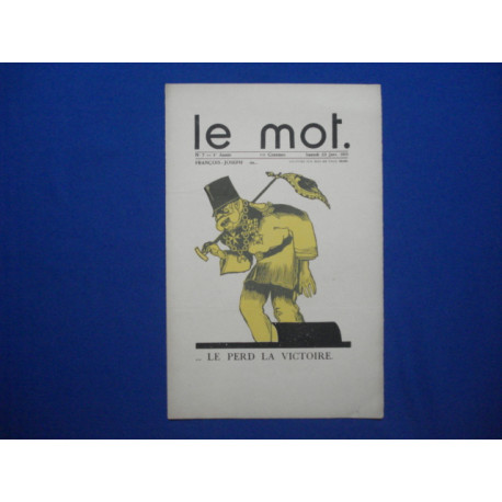 LE MOT : hebdomadaire illustre. No 7. - 1re Annee. Samedi 23 Janv....