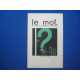 LE MOT : hebdomadaire illustre. No 17. - 1re Annee. Samedi 1er...