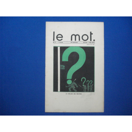LE MOT : hebdomadaire illustre. No 17. - 1re Annee. Samedi 1er...