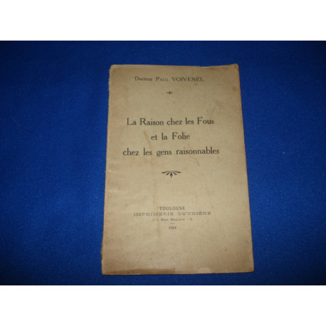 LA RAISON CHEZ LES FOUS et la folie chez les gens raisonnables