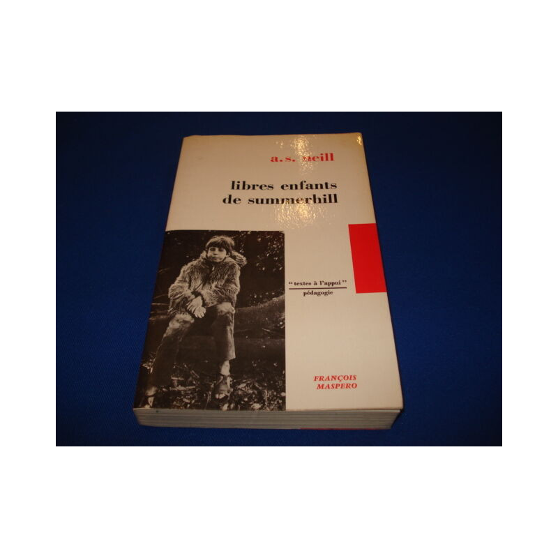 Libres enfants de Summerhill. Traduit de l'anglais par Micheline...