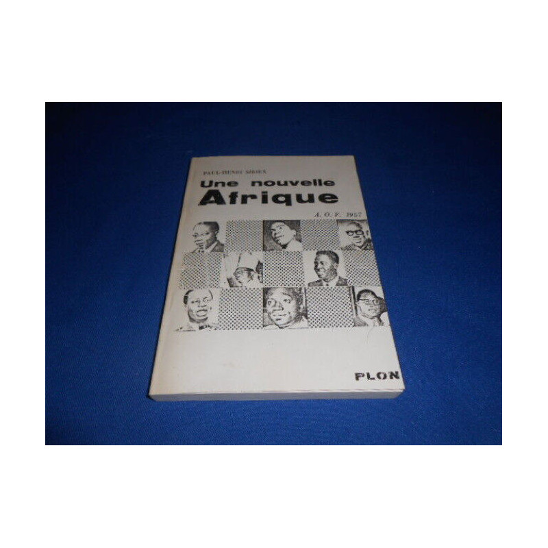 Une nouvelle Afrqiue. A.O.F. 1957
