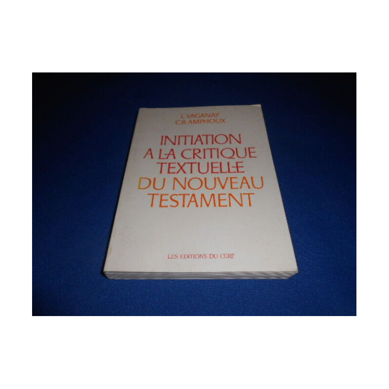Initiation a la Critique Textuelle du Nouveau Testament