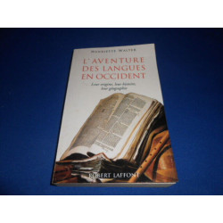 L'Aventure des Langues en Occident. Leur origine leur histoire...