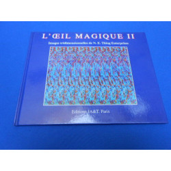 L'Oeil Magique II. Images Tridimensionnelles de N.E. Thing Enterprises